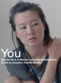 You - Œuvres de la collection Lafayette Anticipations